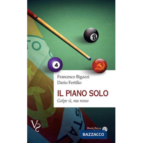 Piano solo. Golpe si, ma rosso (Il)