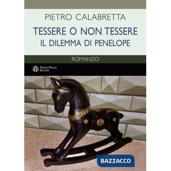 Tessere o non tessere. Il dilemma di Penelope