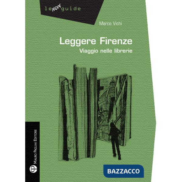 Leggere Firenze. Viaggio nelle librerie