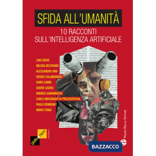 Sfida all'umanità. 10 racconti sull'intelligenza artificiale