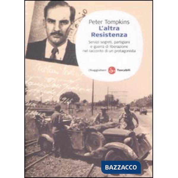 Altra Resistenza. Servizi segreti, partigiani e guerra di liberazione nel raccon