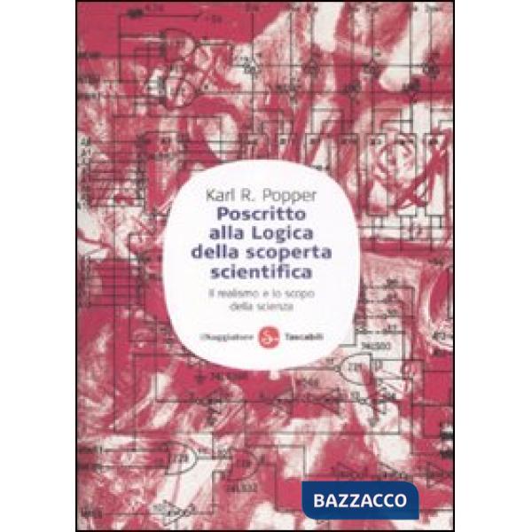 Poscritto alla logica della scoperta scientifica. Il realismo e lo scopo della s