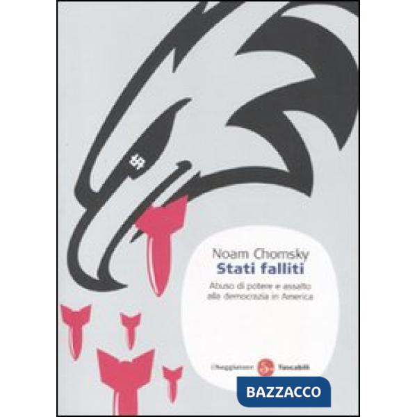 Stati falliti. Abuso di potere e assalto alla democrazia in America