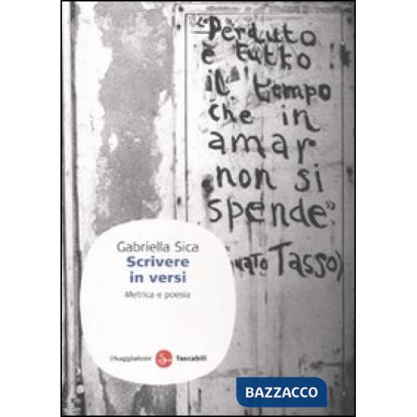 Scrivere in versi. Metrica e poesia