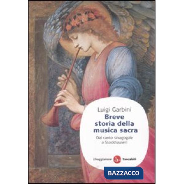 Breve storia della musica sacra. Dal canto sinagogale a Stockhausen