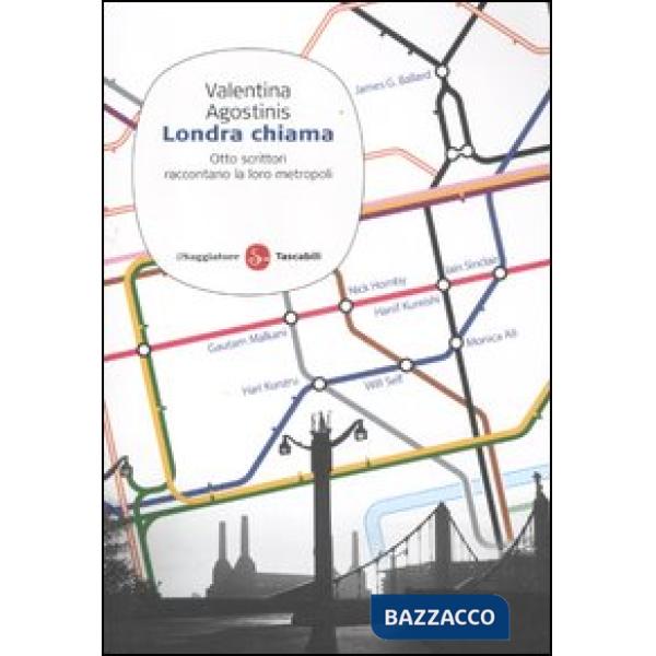 Londra chiama. Otto scrittori raccontano la loro metropoli