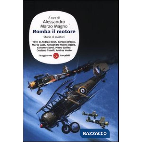 Romba il motore. Storie di aviatori