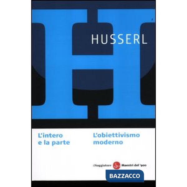 Intero e la parte. L'obiettivismo moderno (L')