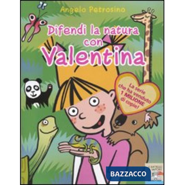 Difendi la natura con Valentina