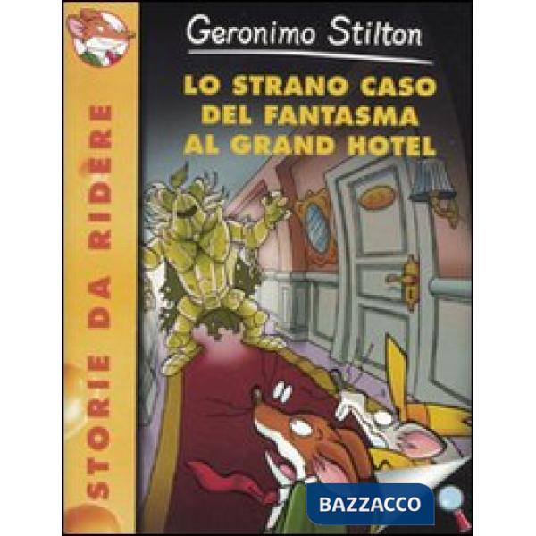 Strano caso del fantasma al Grand Hotel. Ediz. illustrata (Lo)