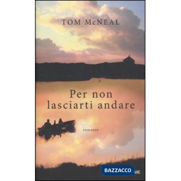 Per non lasciarti andare