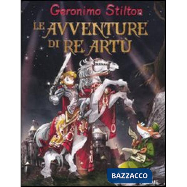 Avventure di re Artù. Ediz. illustrata (Le)