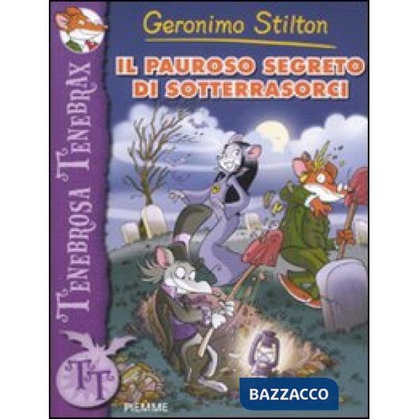 Pauroso segreto di Sotterrasorci. Ediz. illustrata (Il)