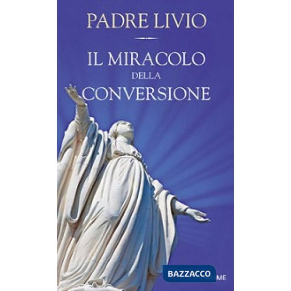 Miracolo della conversione (Il)