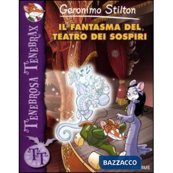 Fantasma del teatro dei sospiri. Ediz. illustrata (Il)