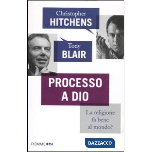 Processo a Dio. La religione fa bene al mondo?