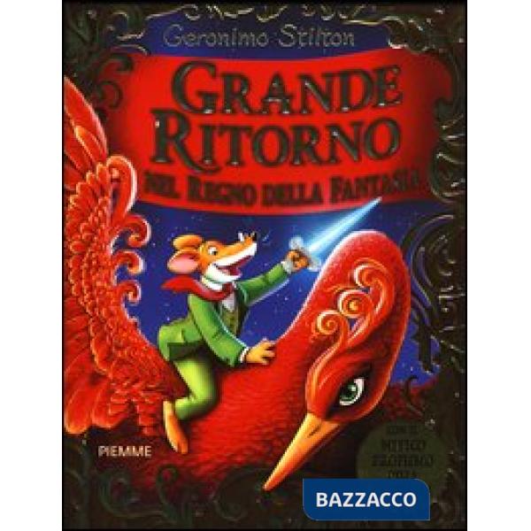 Grande ritorno nel Regno della Fantasia. Ediz. illustrata