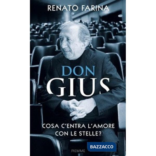Don Gius. Cosa c'entra l'amore con le stelle?