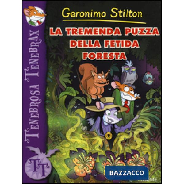 Tremenda puzza della fetida foresta. Ediz. illustrata (La)