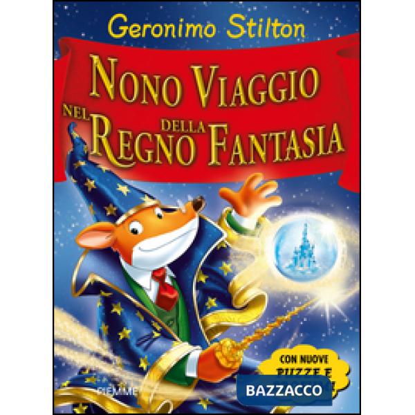 Nono viaggio nel Regno della Fantasia. Ediz. illustrata
