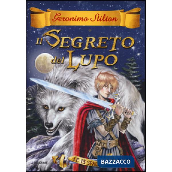 Segreto del lupo. Le 13 spade (Il). Vol. 4
