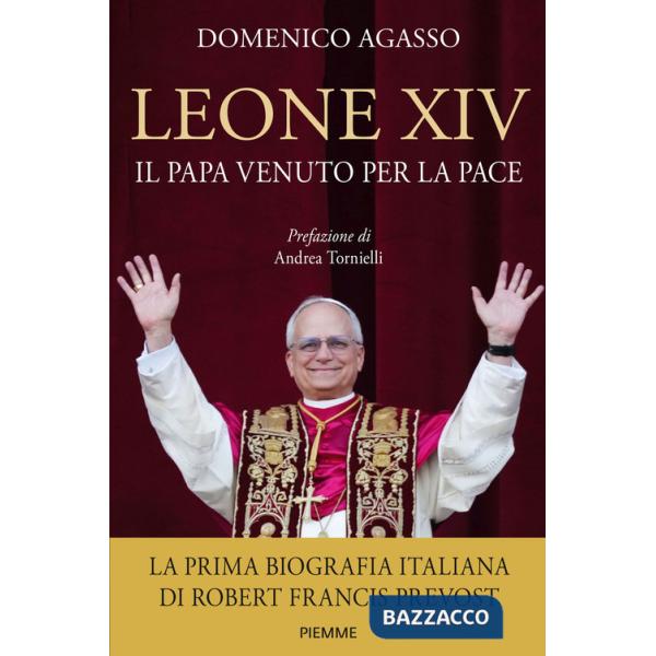 Leone XIV. Il Papa venuto per la pace