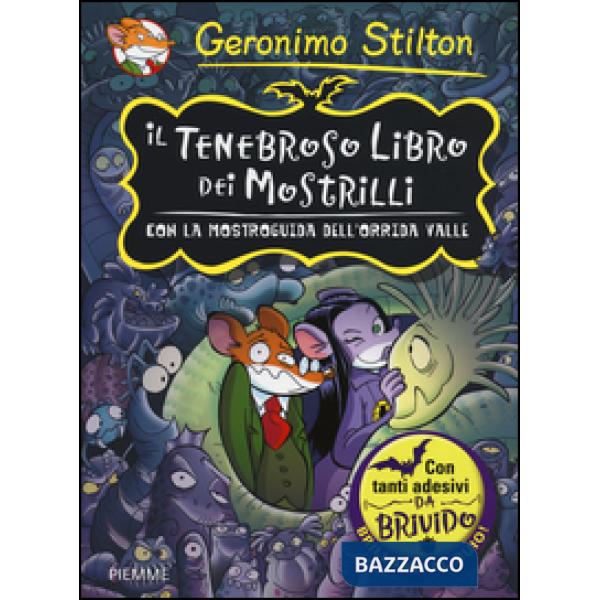 Tenebroso libro dei Mostrilli. Con la mostroguida dell'Orrida Valle. Con adesivi (Il)