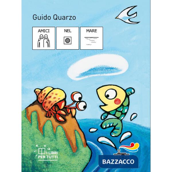 Amici nel mare. Ediz. illustrata