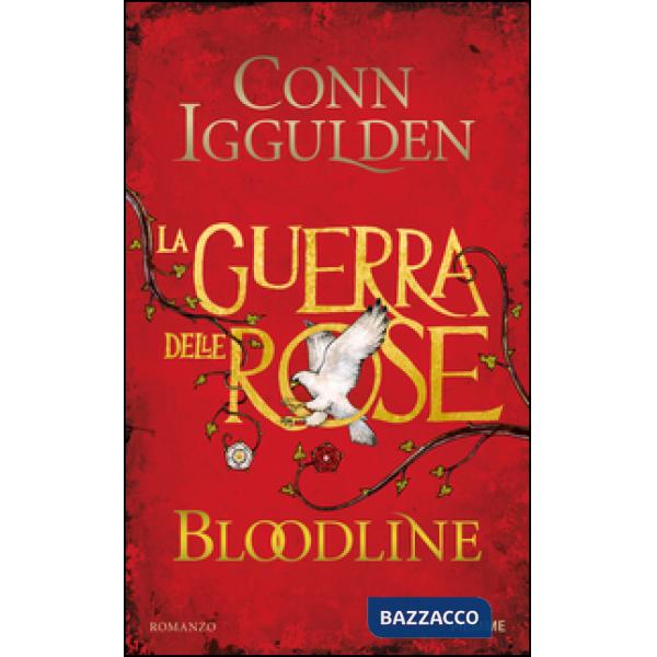 Bloodline. La guerra delle Rose. Vol. 3