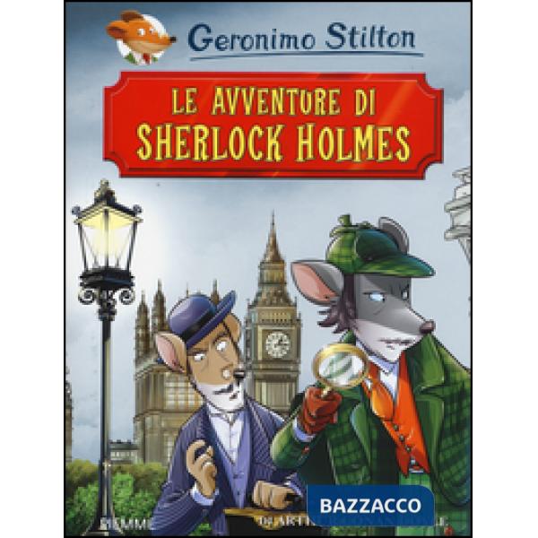 Avventure di Sherlock Holmes di Arthur Conan Doyle. Ediz. illustrata (Le)
