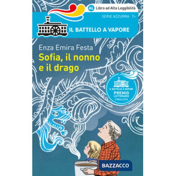Sofia, il nonno e il drago. Ediz. ad alta leggibilità