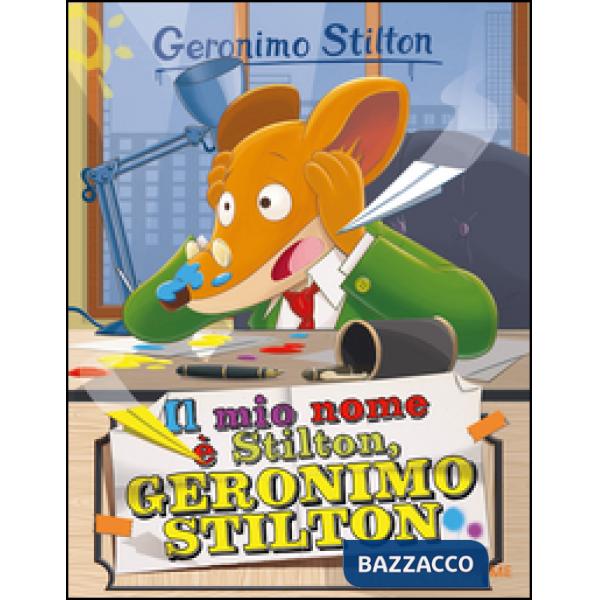 Mio nome è Stilton, Geronimo Stilton (Il)