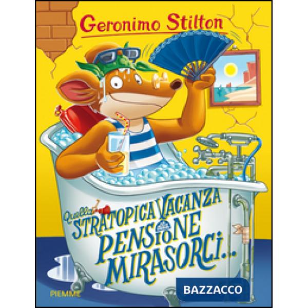 Quella stratopica vacanza alla pensione Mirasorci...