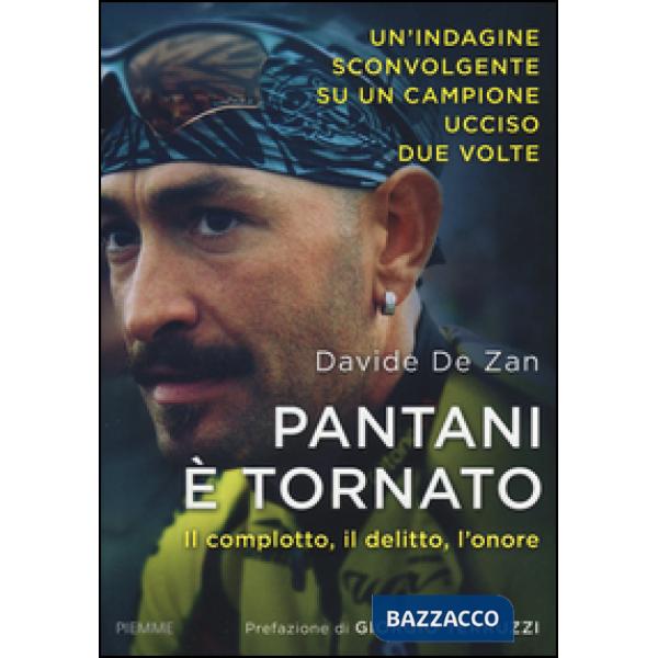 Pantani è tornato. Il complotto, il delitto, l'onore