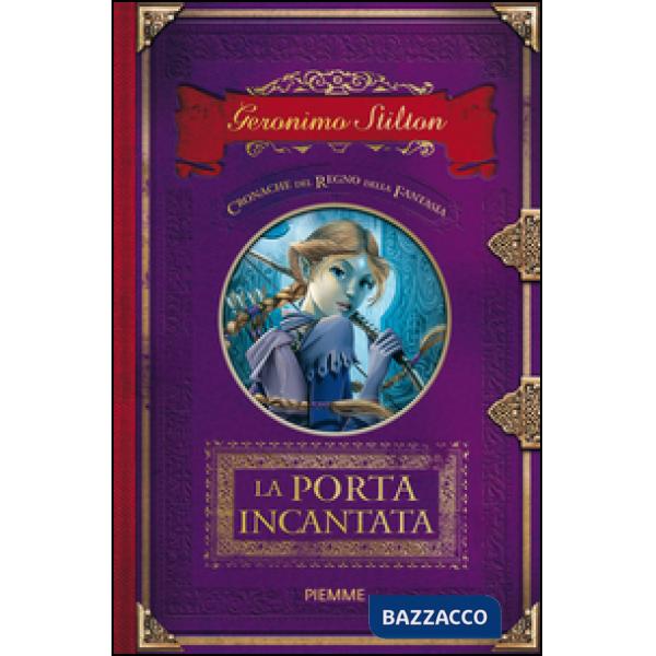 Porta incantata. Cronache del Regno della Fantasia (La). Vol. 2