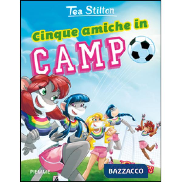 Cinque amiche in campo. Ediz. illustrata