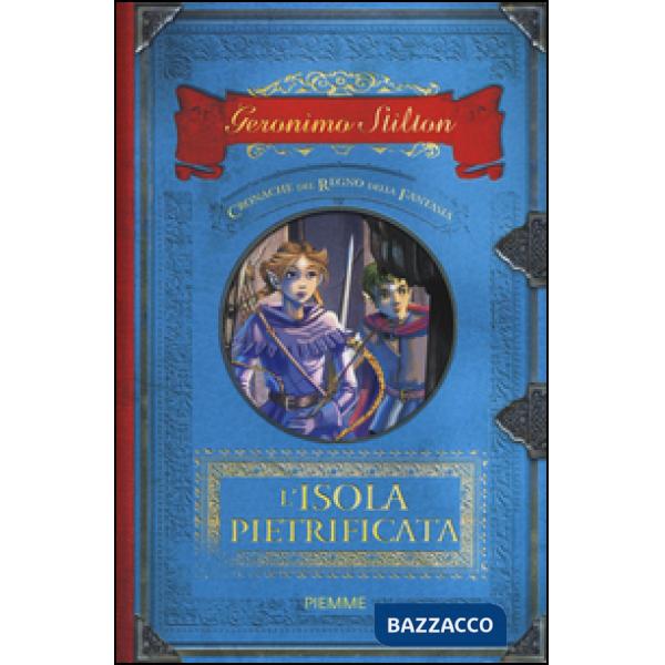 Isola pietrificata. Cronache del Regno della Fantasia (L'). Vol. 5