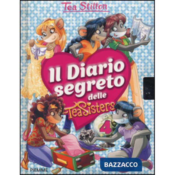 Diario segreto delle Tea Sisters. Ediz. illustrata (Il). Vol. 4