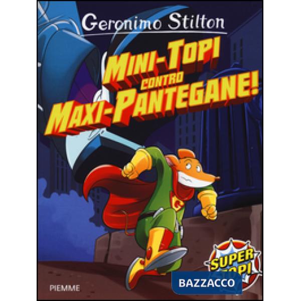 Mini-topi contro maxi-pantegane!