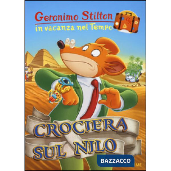 Crociera sul Nilo. In vacanza nel Tempo. Ediz. illustrata