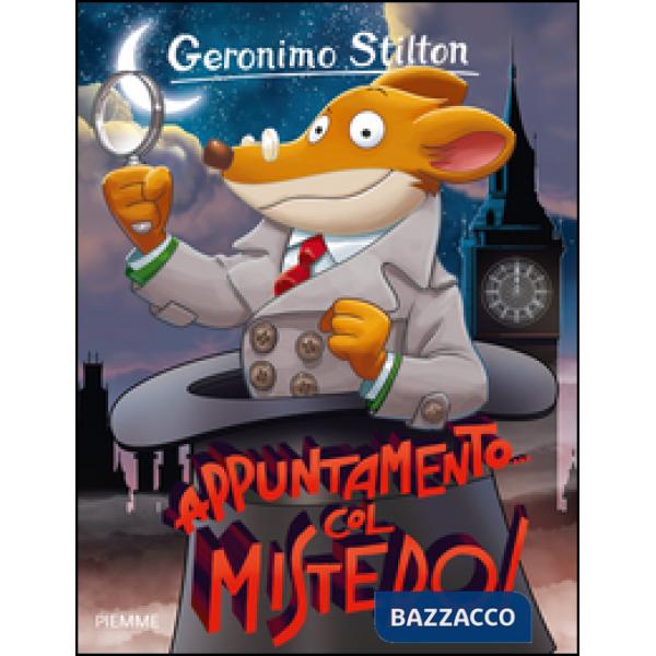 Appuntamento... col mistero! Ediz. illustrata