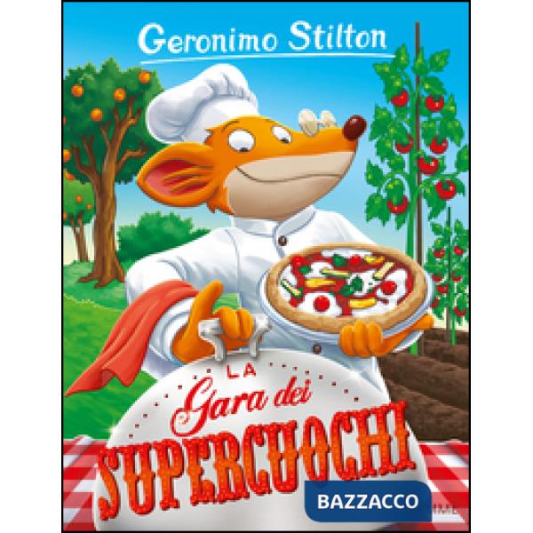 Gara dei supercuochi. Ediz. illustrata (La)