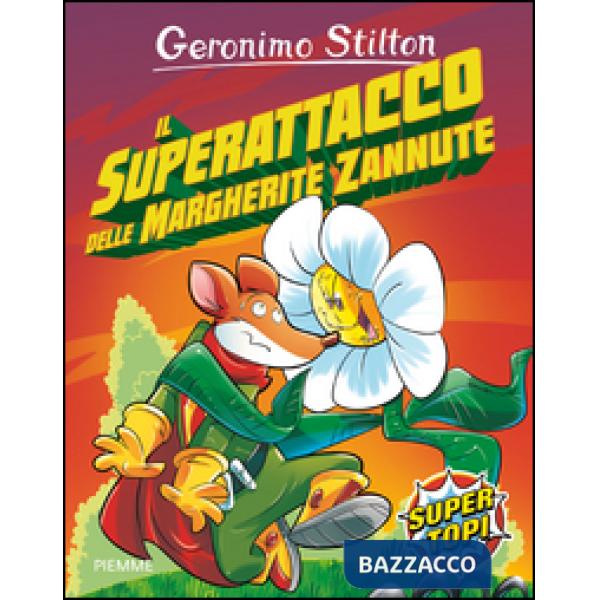 Superattacco delle margherite zannute. Ediz. illustrata (Il)