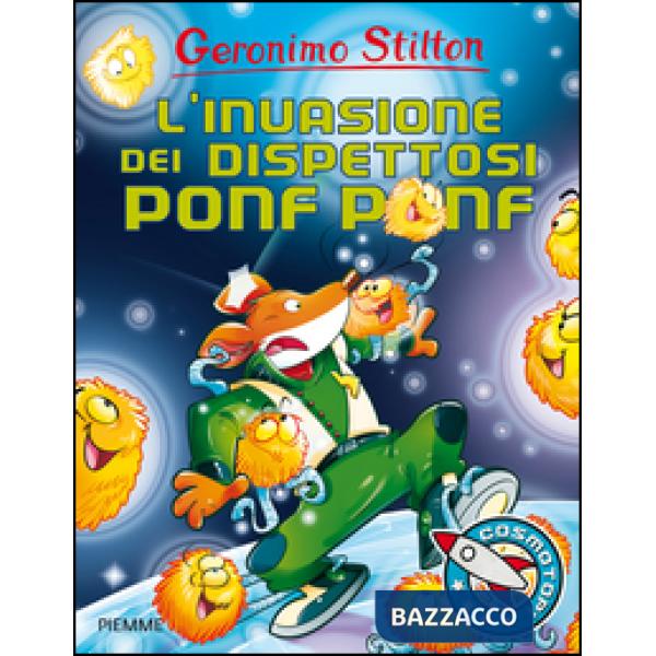 Invasione dei dispettosi Ponf Ponf. Ediz. illustrata (L')