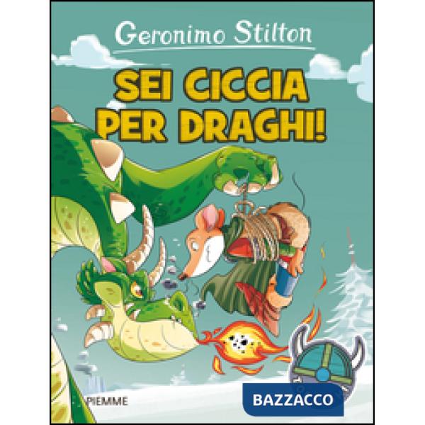 Sei ciccia per draghi! Ediz. illustrata