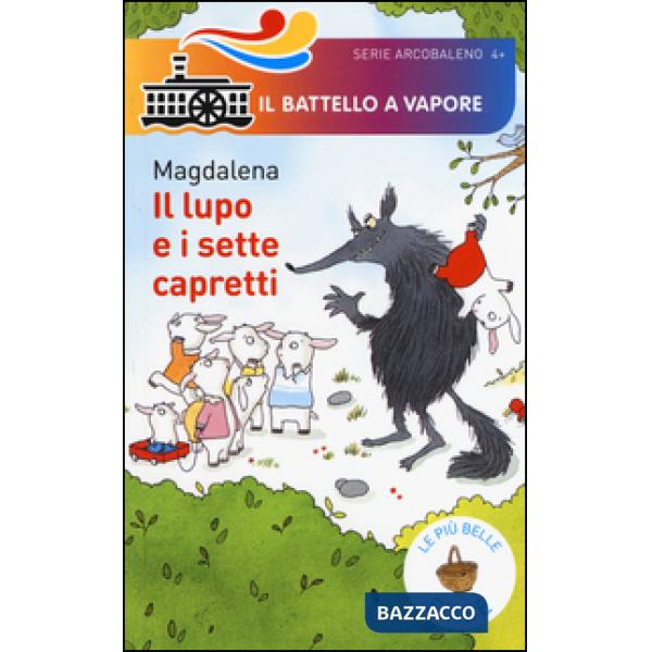 Lupo e i sette capretti. Le più belle fiabe (Il)