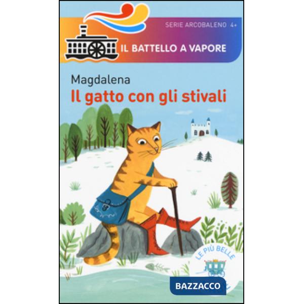 Gatto con gli stivali. Le più belle fiabe. Ediz. illustrata (Il)