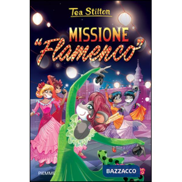 Missione «Flamenco». Ediz. illustrata