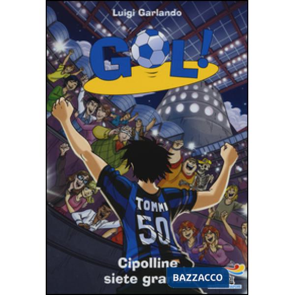 Cipolline siete grandi!