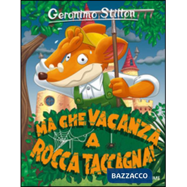 Ma che vacanza... a Rocca Taccagna! Ediz. illustrata